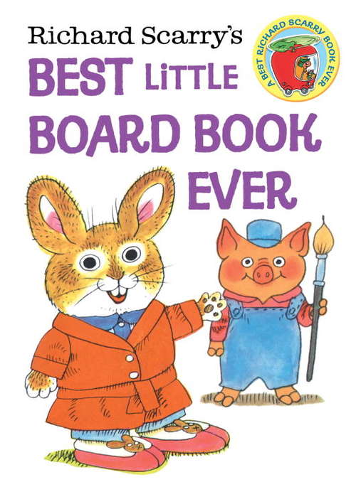 Book cover of Richard Scarry's Best Little Board Book Ever