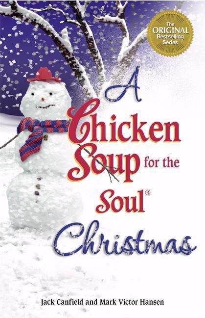 Book cover of A Chicken Soup for the Soul Christmas: Stories to Warm your Heart and Share with Family During the Holidays