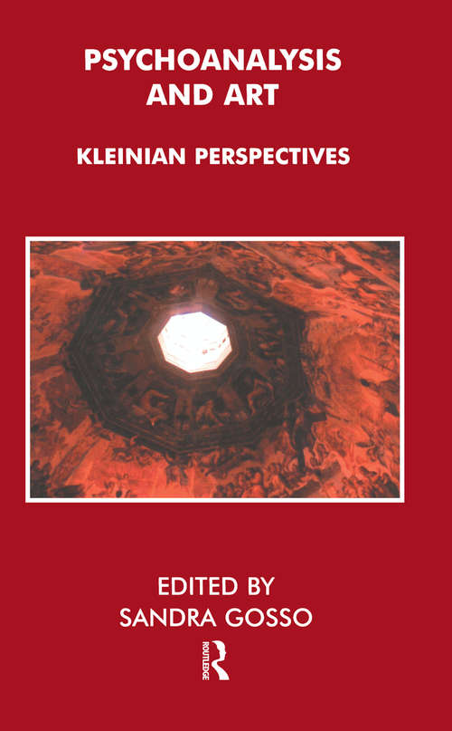Book cover of Psychoanalysis and Art: Kleinian Perspectives