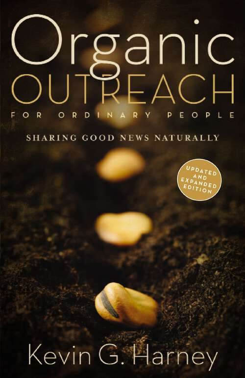 Book cover of Organic Outreach for Ordinary People: Sharing Good News Naturally
