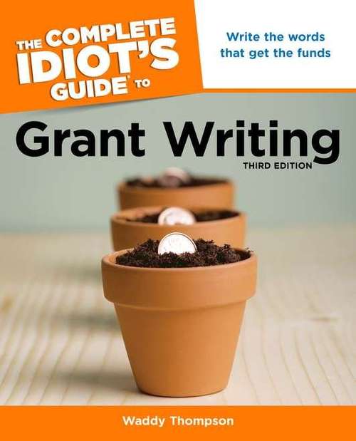 Book cover of The Complete Idiot's Guide to Grant Writing, 3rd Edition