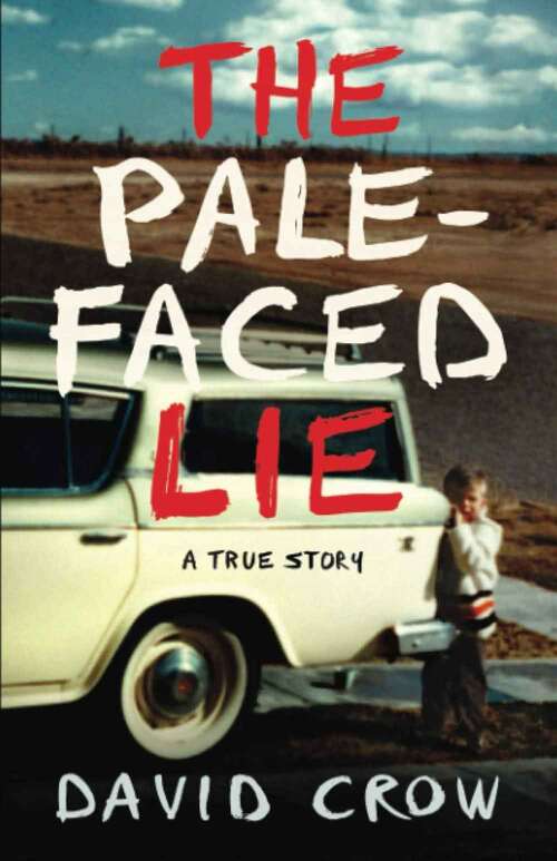 The Pale-faced Lie: A True Story