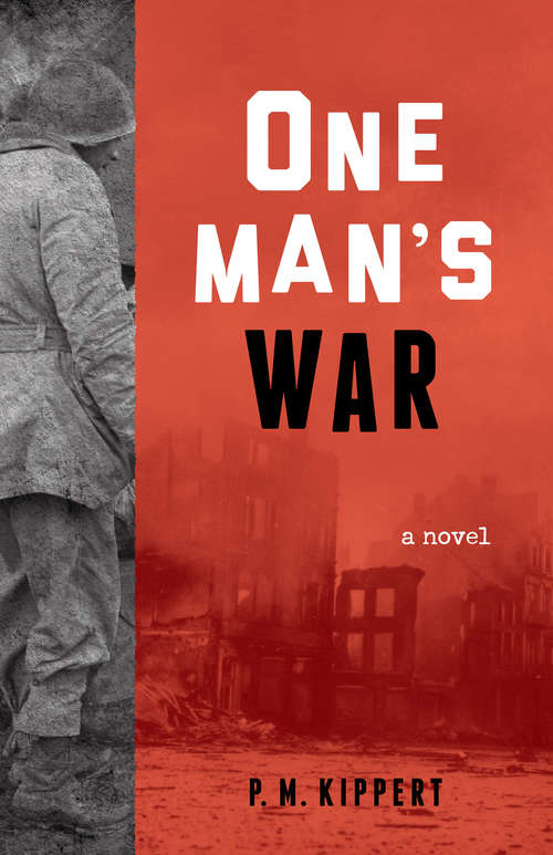 Book cover of One Man's War: A Novel