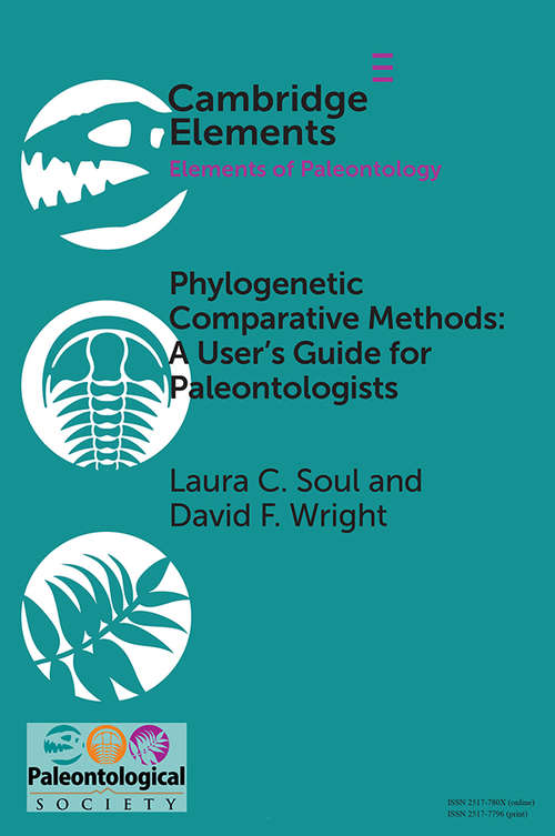 Phylogenetic Comparative Methods: A User's Guide for Paleontologists (Elements of Paleontology)