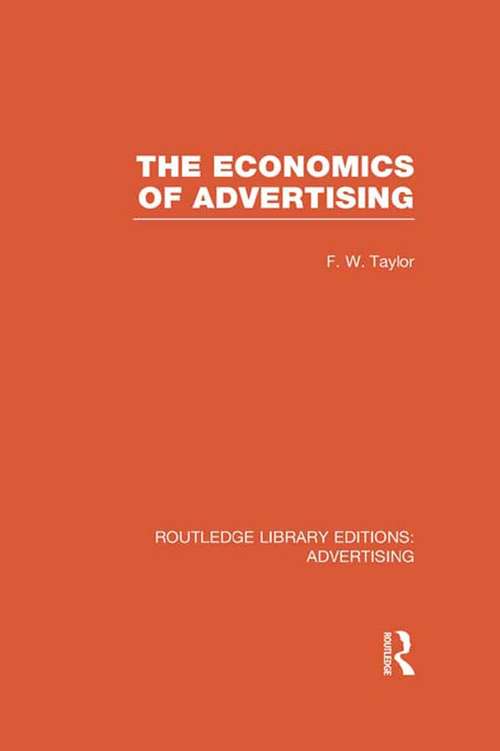 Book cover of The Economics of Advertising (Routledge Library Editions: Advertising)