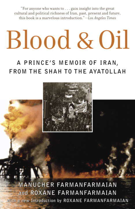 Book cover of Blood and Oil: A Prince's Memoir of Iran, from the Shah to the Ayatollah