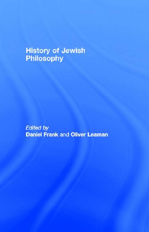 History of Jewish Philosophy (Routledge History of World Philosophies)