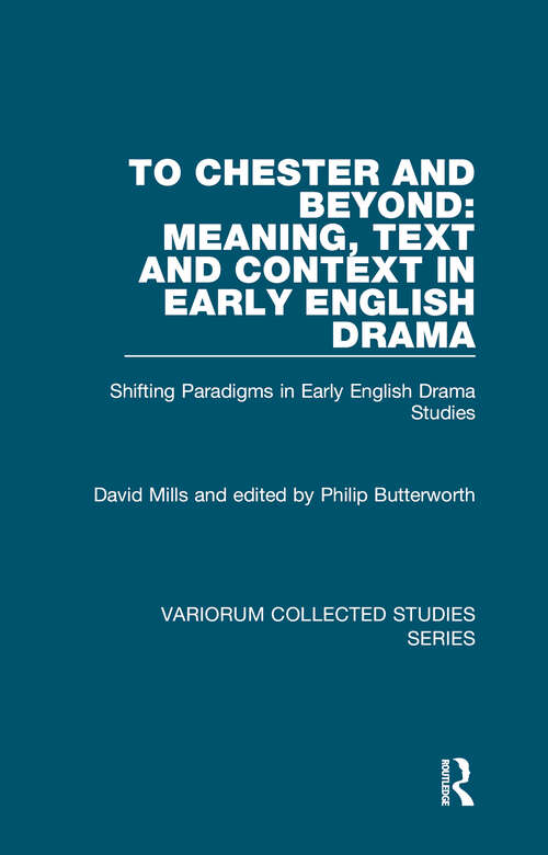 Book cover of To Chester and Beyond: Shifting Paradigms in Early English Drama Studies