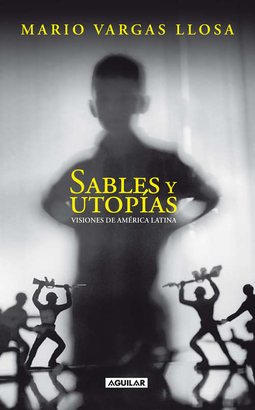 Book cover of Sables y utopías: Visiones de América Latina