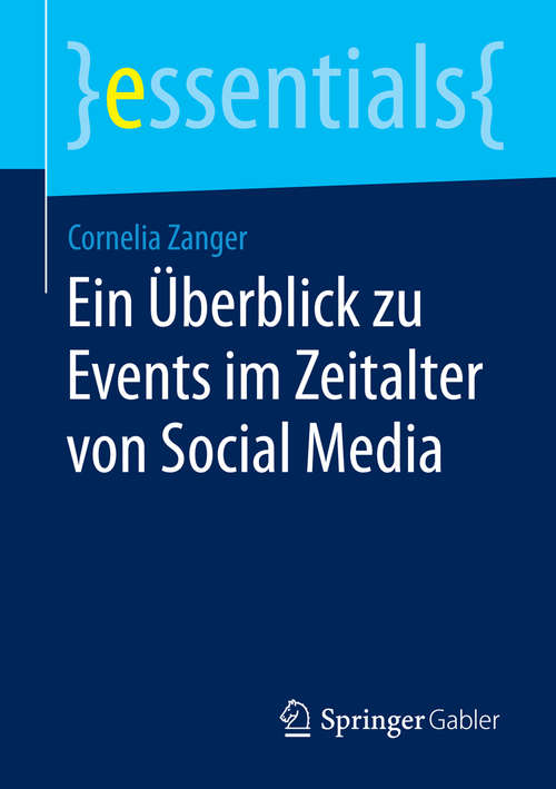 Book cover of Ein Überblick zu Events im Zeitalter von Social Media (essentials)