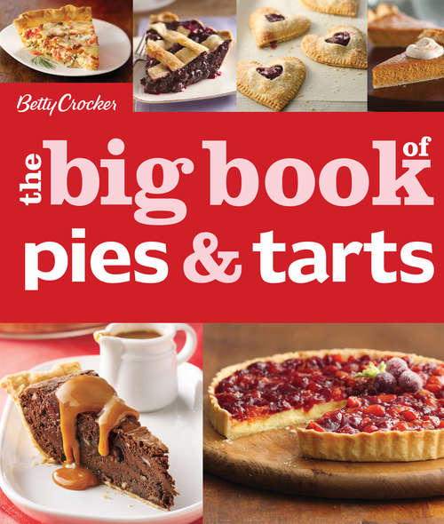 Book cover of Betty Crocker The Big Book of Pies and Tarts
