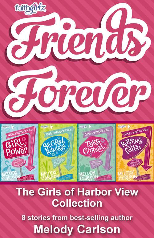 Book cover of Friends Forever: 8 stories from best-selling author Melody Carlson