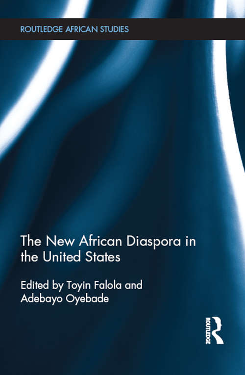 The New African Diaspora in the United States (Routledge African Studies)