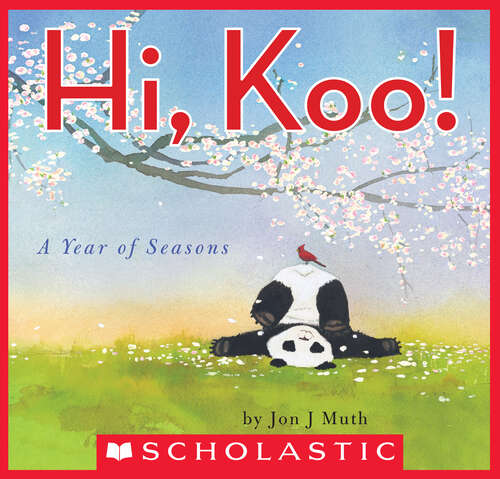 Hi, Koo!: A Year of Seasons (A Stillwater Book)