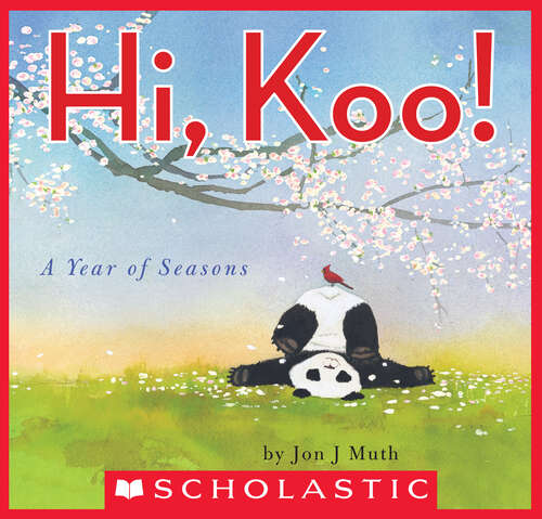 Book cover of Hi, Koo!: A Year of Seasons (A Stillwater and Friends Book)