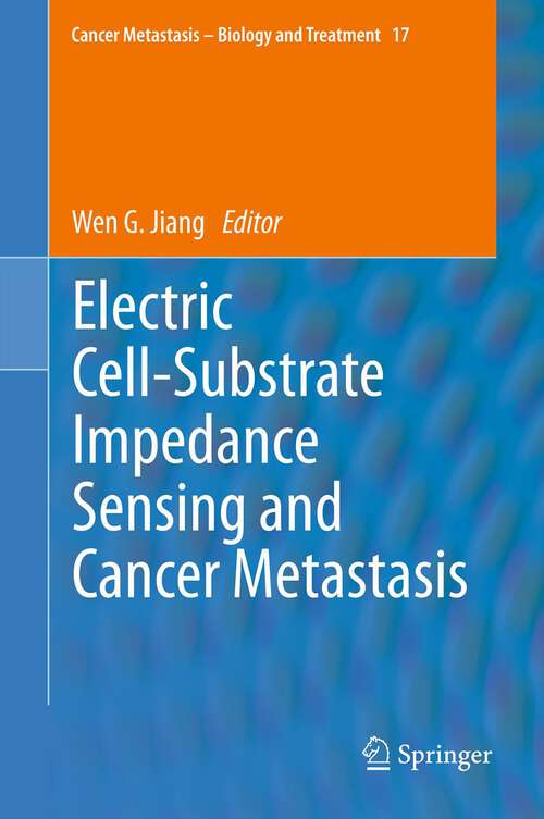 Book cover of Electric Cell-Substrate Impedance Sensing  and Cancer Metastasis