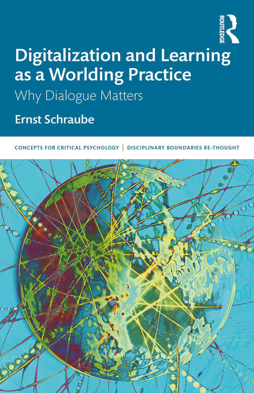 Book cover of Digitalization and Learning as a Worlding Practice: Why Dialogue Matters (ISSN)