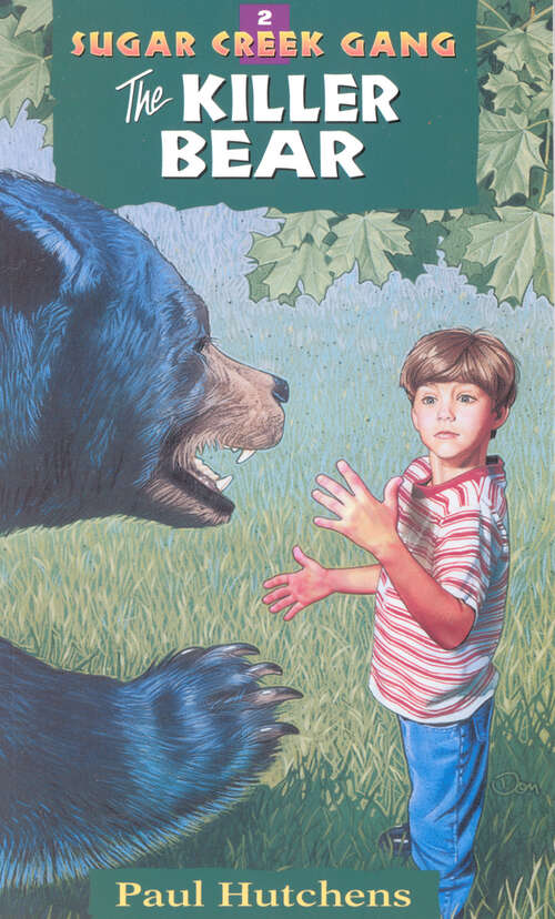 Book cover of The Killer Bear (New Edition) (Sugar Creek Gang Original Series #2)
