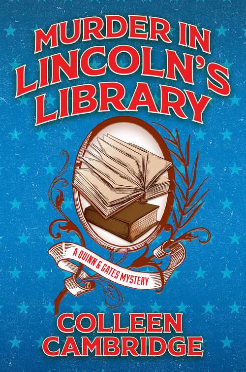 Book cover of Murder in Lincoln's Library (A Quinn & Gates Mystery)