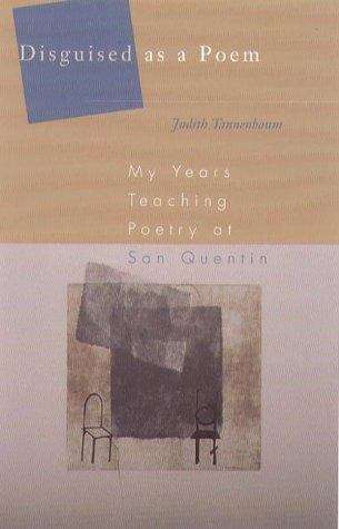 Book cover of Disguised as a Poem: My Years Teaching Poetry at San Quentin