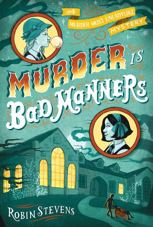 Book cover of Murder Is Bad Manners: Murder Is Bad Manners; Poison Is Not Polite; First Class Murder; Jolly Foul Play; Mistletoe And Murder (A Murder Most Unladylike Mystery)