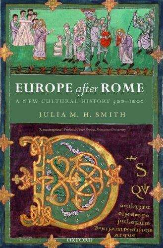 Europe After Rome: A New Cultural History, 500-1000