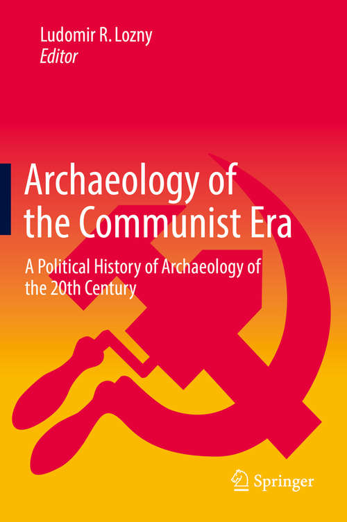 Book cover of Archaeology of the Communist Era