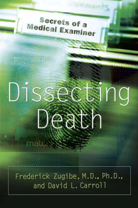 Book cover of Dissecting Death: Secrets of a Medical Examiner