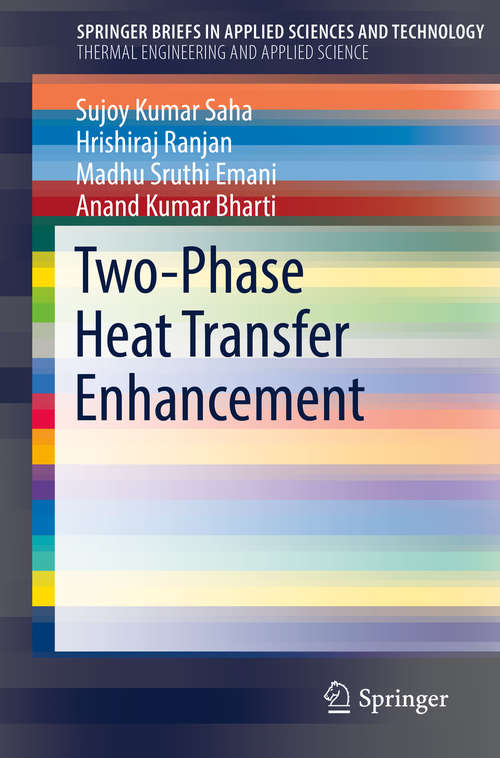 Two-Phase Heat Transfer Enhancement (SpringerBriefs in Applied Sciences and Technology)