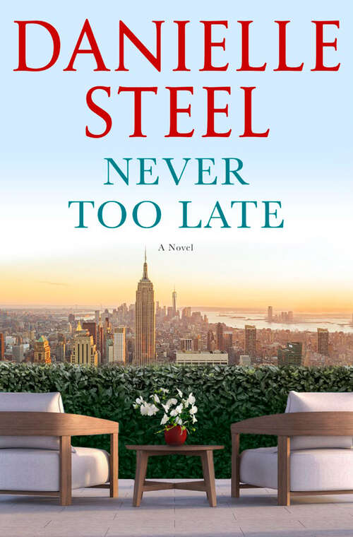 Book cover of Never Too Late: A Novel