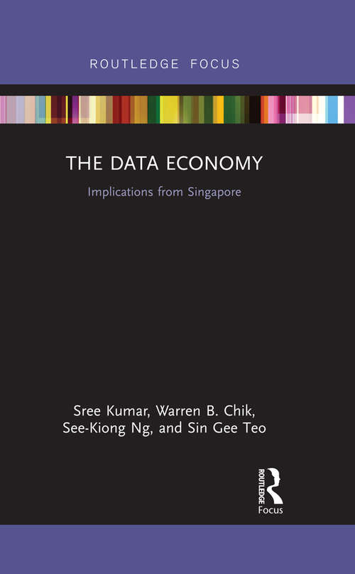 The Data Economy: Implications from Singapore (Routledge Research in Public Administration and Public Policy)
