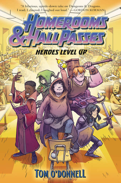 Book cover of Homerooms and Hall Passes: Heroes Level Up