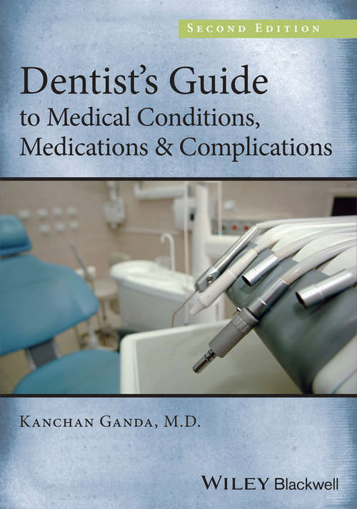 Book cover of Dentist's Guide to Medical Conditions, Medications and Complications