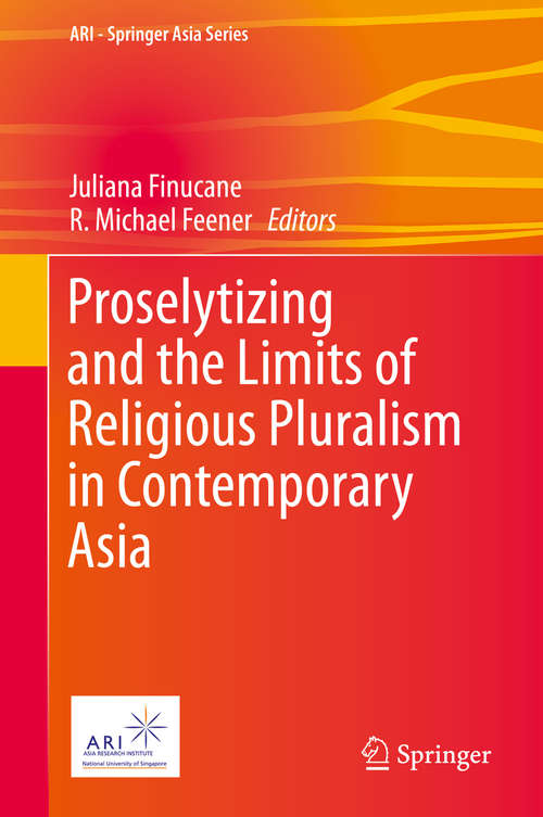 Book cover of Proselytizing and the Limits of Religious Pluralism in Contemporary Asia