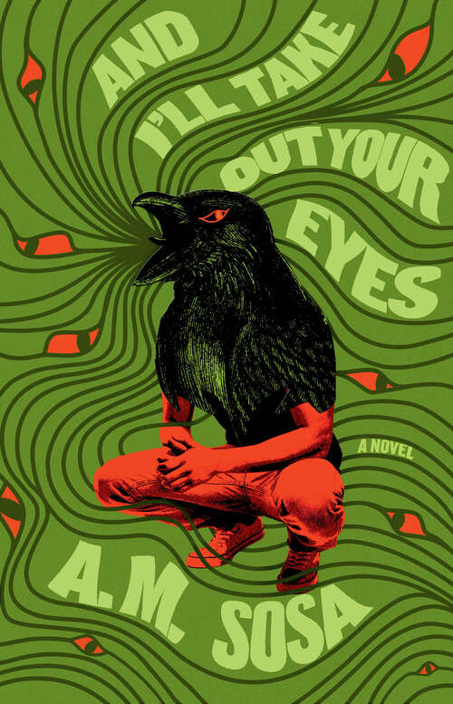 Book cover of And I'll Take Out Your Eyes: A Novel