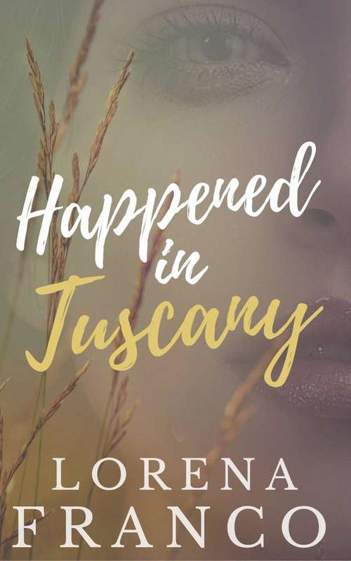 Book cover of Happened in Tuscany