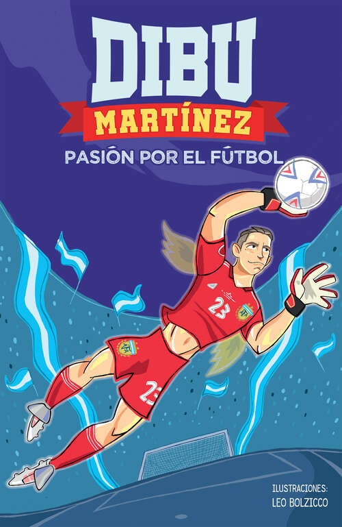 Book cover of Dibu Martínez. Pasión por el fútbol