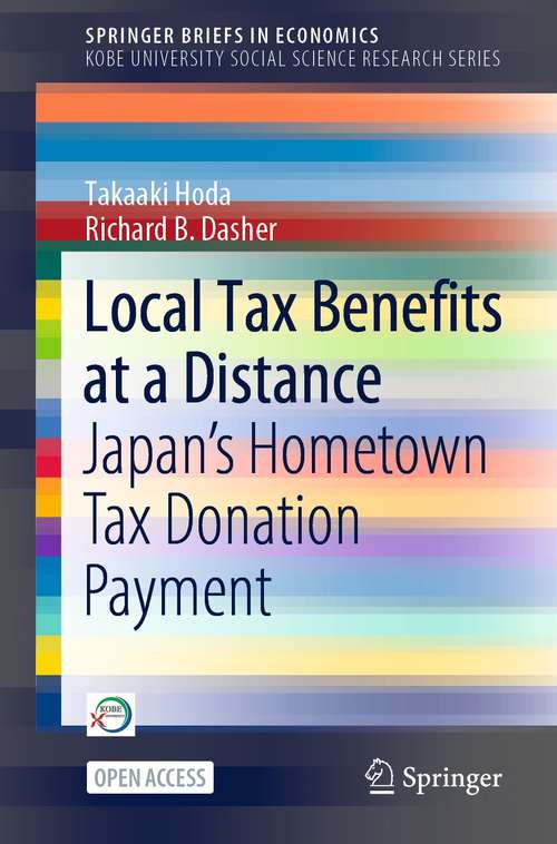 Local Tax Benefits at a Distance: Japan's Hometown Tax Donation Payment (SpringerBriefs in Economics)