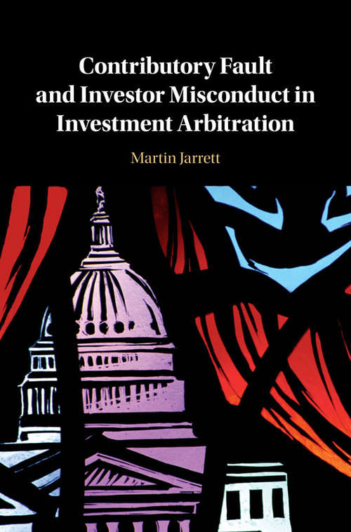 Book cover of Contributory Fault and Investor Misconduct in Investment Arbitration