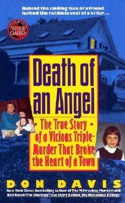 Death of an Angel: The True Story of a Vicious Triple-murder