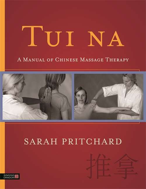 Book cover of Tui na: A Manual of Chinese Massage Therapy