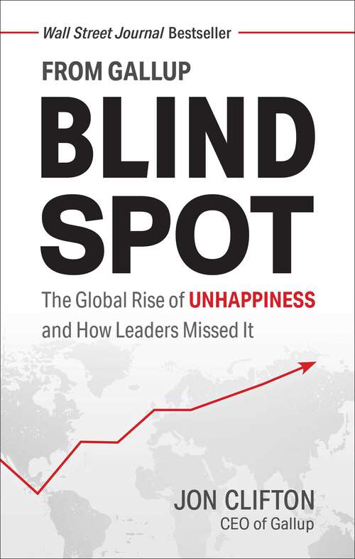 Book cover of Blind Spot: The Global Rise of Unhappiness and How Leaders Missed It