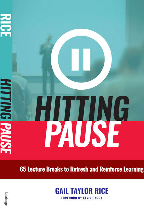 Book cover of Hitting Pause: 65 Lecture Breaks to Refresh and Reinforce Learning