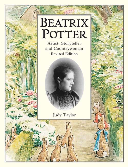 Book cover of Beatrix Potter Artist, Storyteller and Countrywoman