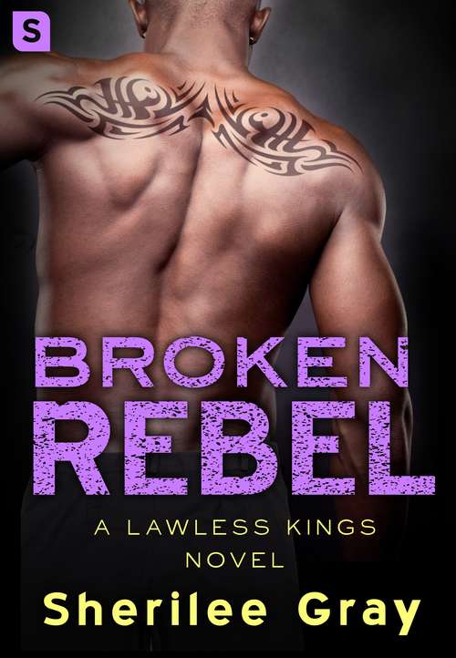 Book cover of Broken Rebel: A Lawless Kings Novel