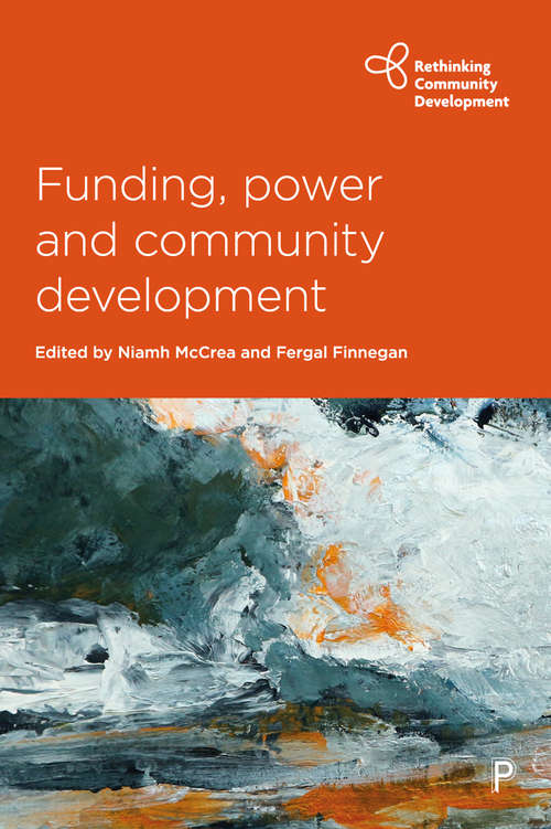 Book cover of Funding, Power and Community Development