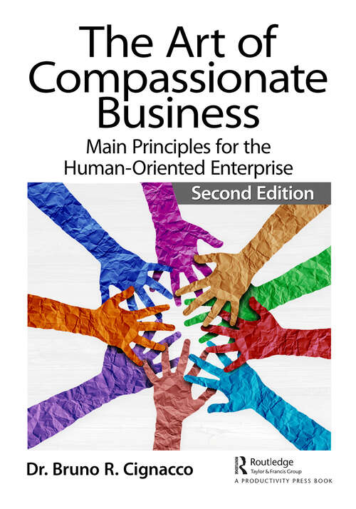 Book cover of The Art of Compassionate Business: Main Principles for the Human-Oriented Enterprise