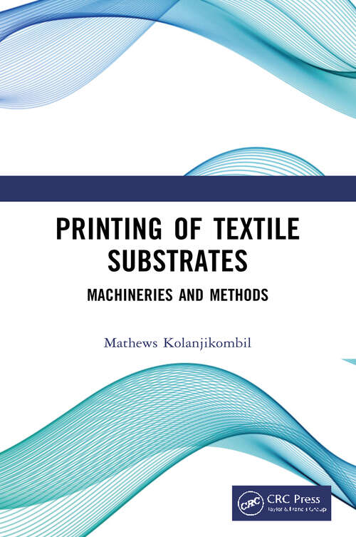 Book cover of Printing of Textile Substrates: Machineries and Methods