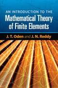 An Introduction to the Mathematical Theory of Finite Elements (Dover Books on Engineering)