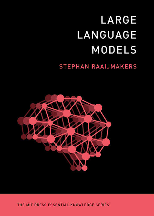 Book cover of Large Language Models (The MIT Press Essential Knowledge series)